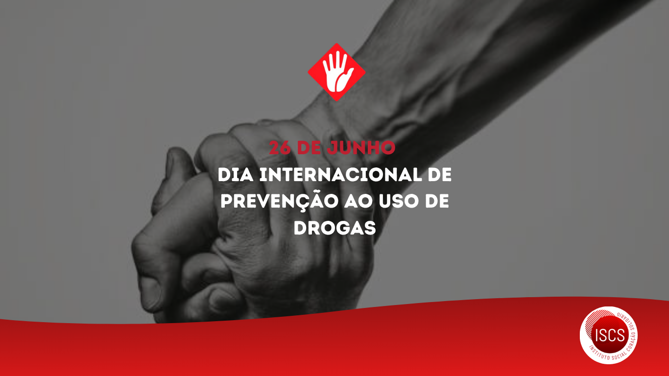 26 de junho - Dia Internacional de Prevenção ao Uso de Drogas