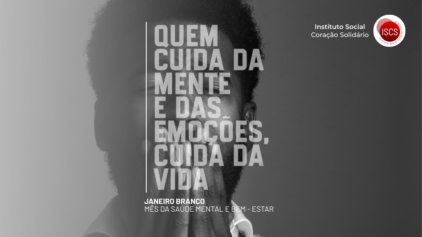 Janeiro Branco | Cuidar da mente também é cuidar da vida